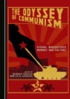 The Odyssey of Communism : Visual Narratives, Memory and Culture - eBook
