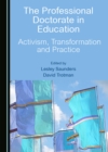 The Professional Doctorate in Education : Activism, Transformation and Practice - eBook