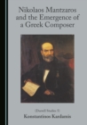 None Nikolaos Mantzaros and the Emergence of a Greek Composer (Durrell Studies 5) - eBook