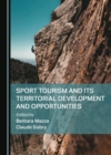 None Sport Tourism and Its Territorial Development and Opportunities - eBook