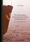 The Optimization of Parameters for Ships Navigating in Ice : Collected Works - eBook