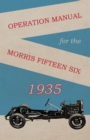 Operation Manual for the Morris Fifteen Six - Book