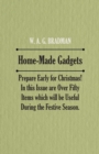 Home-Made Gadgets - Prepare Early for Christmas! In this Issue are Over Fifty Items which will be Useful During the Festive Season. - Book