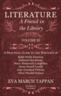 Literature - A Friend in the Library : Volume XI - A Practical Guide to the Writings of Ralph Waldo Emerson, Nathaniel Hawthorne, Henry Wadsworth Longfellow, James Russell Lowell, John Greenleaf Whitt - Book