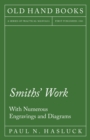 Smiths' Work - With Numerous Engravings and Diagrams - Book
