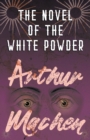 The Novel of the White Powder - Book