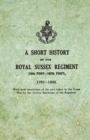A Short History on the Royal Sussex Regiment from 1701 to 1926 - 35th Foot-107th Foot - With Brief Particulars of the Part Taken in the Great War by the Various Battalions of the Regiment. - Book