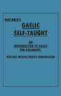 Maclaren's Gaelic Self-Taught - An Introduction to Gaelic for Beginners - With Easy Imitated Phonetic Pronunciation - Book