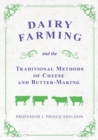 Dairy Farming and the Traditional Methods of Cheese and Butter-Making - Book