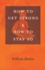 How to Get Strong and How to Stay So - Book
