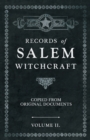 Records of Salem Witchcraft - Copied from Original Documents - Volume II. - Book