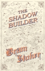 The Shadow Builder - Book