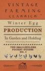 Winter Egg Production - In Garden and Holding - Housing Improvements, Feeding, Routine & General Care - The Smallholder Pocket Guides - No. 3 - Book