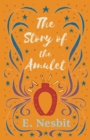 The Story of the Amulet - Book