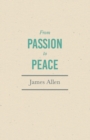 From Passion to Peace : With an Essay from Within You Is the Power by Henry Thomas Hamblin - Book