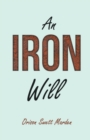 An Iron Will : With an Essay on Self Help by Russel H. Conwell - Book