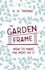 The Garden Frame - How to Make the Most of It - Book