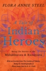 A Tale of Indian Heroes; Being the Stories of the Mahabharata and Ramayana - Book