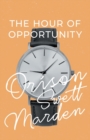 The Hour of Opportunity - Book