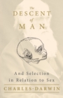The Descent of Man - And Selection in Relation to Sex - Book