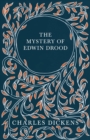 The Mystery of Edwin Drood : With Appreciations and Criticisms by G. K. Chesterton - Book