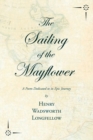 The Sailing of the Mayflower - A Poem Dedicated to its Epic Journey - Book