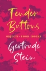 Tender Buttons - Objects. Food. Rooms.;With an Introduction by Sherwood Anderson - Book