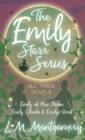 The Emily Starr Series; All Three Novels;Emily of New Moon, Emily Climbs and Emily's Quest - Book