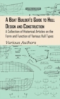 Boat Builder's Guide to Hull Design and Construction - A Collection of Historical Articles on the Form and Function of Various Hull Types - Book