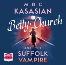 Betty Church and the Suffolk Vampire : A Betty Church Mystery Book 1 - Book