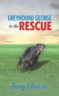Greyhound George to the Rescue - Book