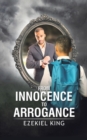From Innocence to Arrogance - Book