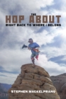 The Hop About : Right Back to Where I Belong - Book