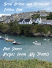 Recipes from My Travels : Great Britain and Cornwall: Edition One - Book