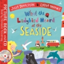 What the Ladybird Heard at the Seaside : Book and CD Pack - Book