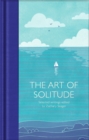 The Art of Solitude : Selected Writings - Book