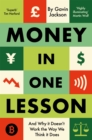 Money in One Lesson : And Why it Doesn't Work the Way We Think it Does - Book