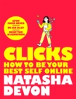 Clicks - How to Be Your Best Self Online - Book