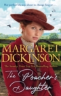 The Poacher's Daughter : The Heartwarming Page-turner From One of the UK's Favourite Saga Writers - Book