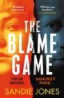 The Blame Game : A page-turningly addictive psychological thriller from the author of the Reese Witherspoon Book Club pick The Other Woman - eBook