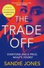 The Trade Off : A thrilling journey into the grittiness of tabloid journalism from the author of the Reese Witherspoon Book Club pick The Other Woman - eBook
