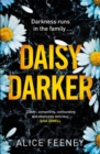 Daisy Darker : A Gripping Psychological Thriller With a Killer Ending You'll Never Forget - Book