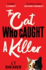 The Cat Who Caught a Killer : Curl Up With Purr-fect Cosy Crime Fiction for Cat Lovers - eBook