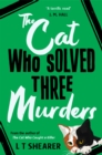 The Cat Who Solved Three Murders : A Cosy Mystery Perfect for Cat Lovers - eBook