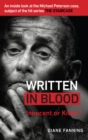 Written in Blood : Innocent or Guilty? An inside look at the Michael Peterson case, subject of the hit series The Staircase - Book