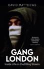 Gang London : Inside Life on the Killing Streets - Book