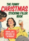 The Funny Christmas Stocking Filler Book - Book