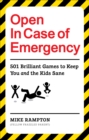 Open In Case of Emergency : 501 Games to Entertain and Keep You and the Kids Sane - Book