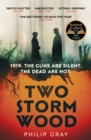 Two Storm Wood : Uncover an unsettling mystery of World War One in the The Times Thriller of the Year - Book