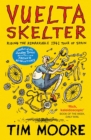 Vuelta Skelter : Riding the Remarkable 1941 Tour of Spain - Book